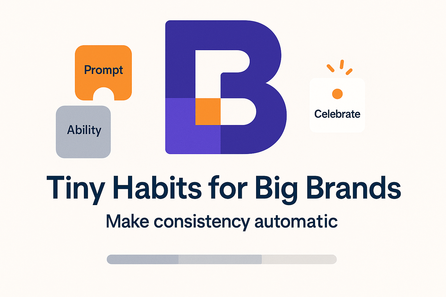 Clean, modern flat-illustration of tiny, repeatable actions snapping together like coloured tiles to form a strong brand mark. Show three subtle cues labelled ‘Prompt’, ‘Ability’, ‘Celebrate’ feeding into a recognisable, confident logo shape.