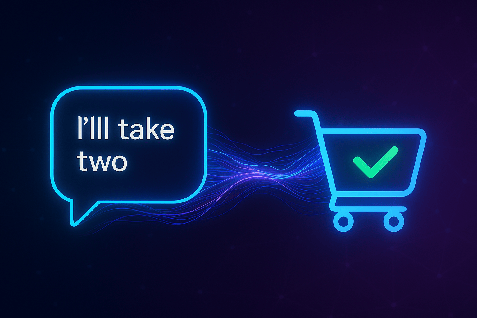 A glowing chat bubble on the left, with flowing text inside (“I’ll take two”).  The bubble transforms into a digital shopping cart icon morphing into a green checkout tick on the right.  The stream between them looks like a data flow—bright blue and purple