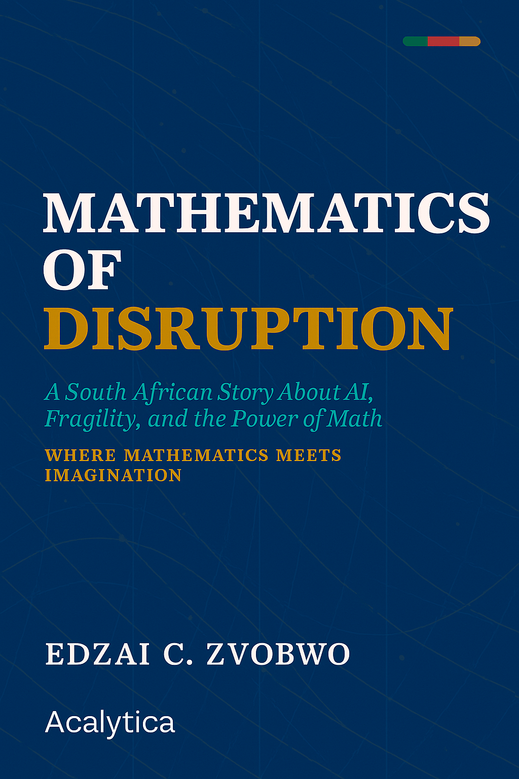 the cover of the book entitled Mathematics of Disruption